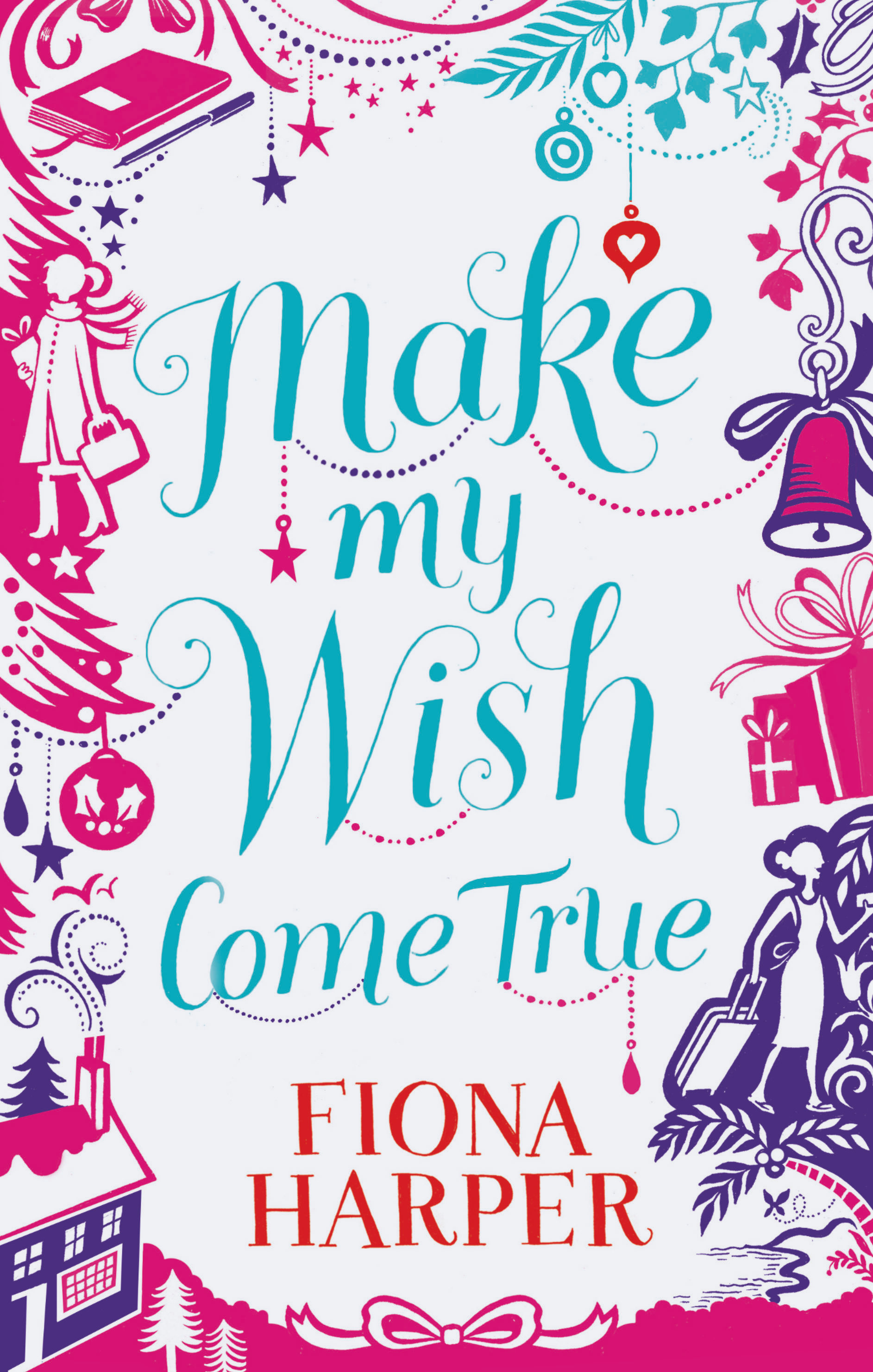 Make My Wish Come True by Fiona Harper