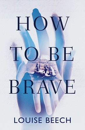 How To Be Brave by Louise Beech