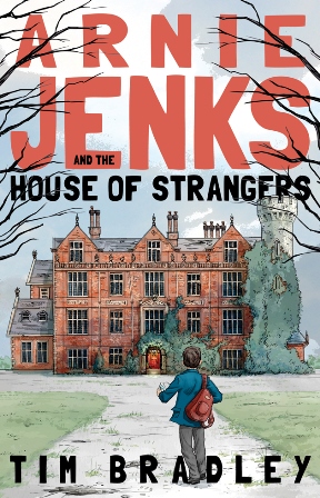 Arnie Jenks and the House of Strangers by Tim Bradley