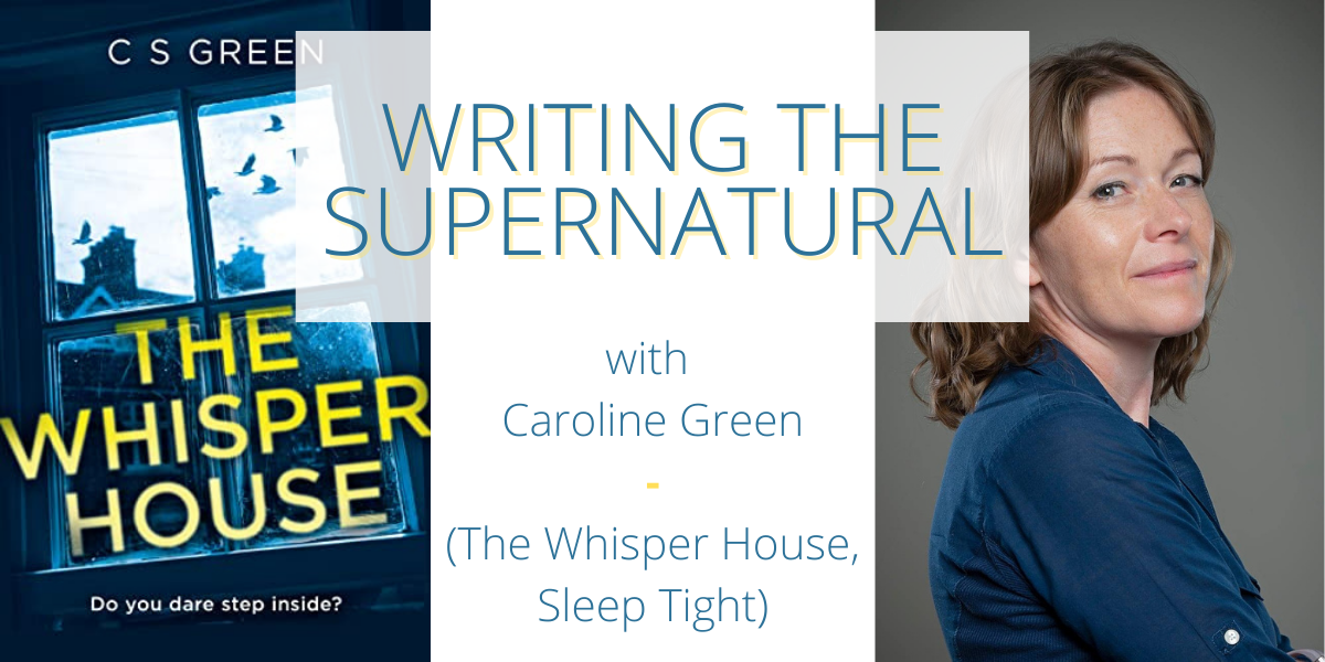 Writing the Supernatural with Caroline Green