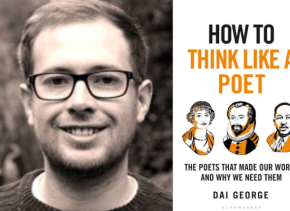 How to Think Like a Poet and Dai George