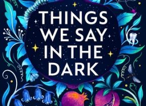 Things We Say in the Dark 